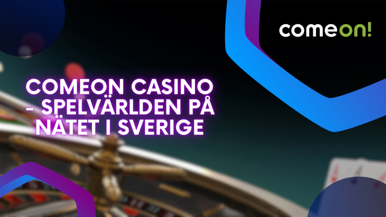 ComeOn Casino - spelvärlden på nätet i Sverige
