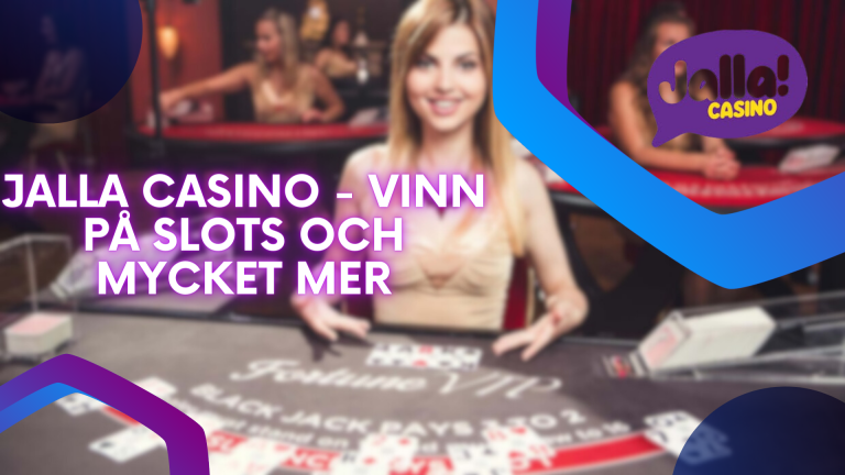 Jalla casino - vinn på slots och mycket mer
