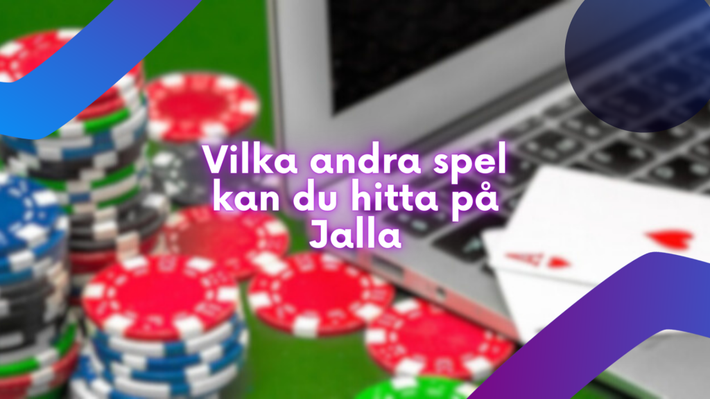 Vilka andra spel kan du hitta på Jalla