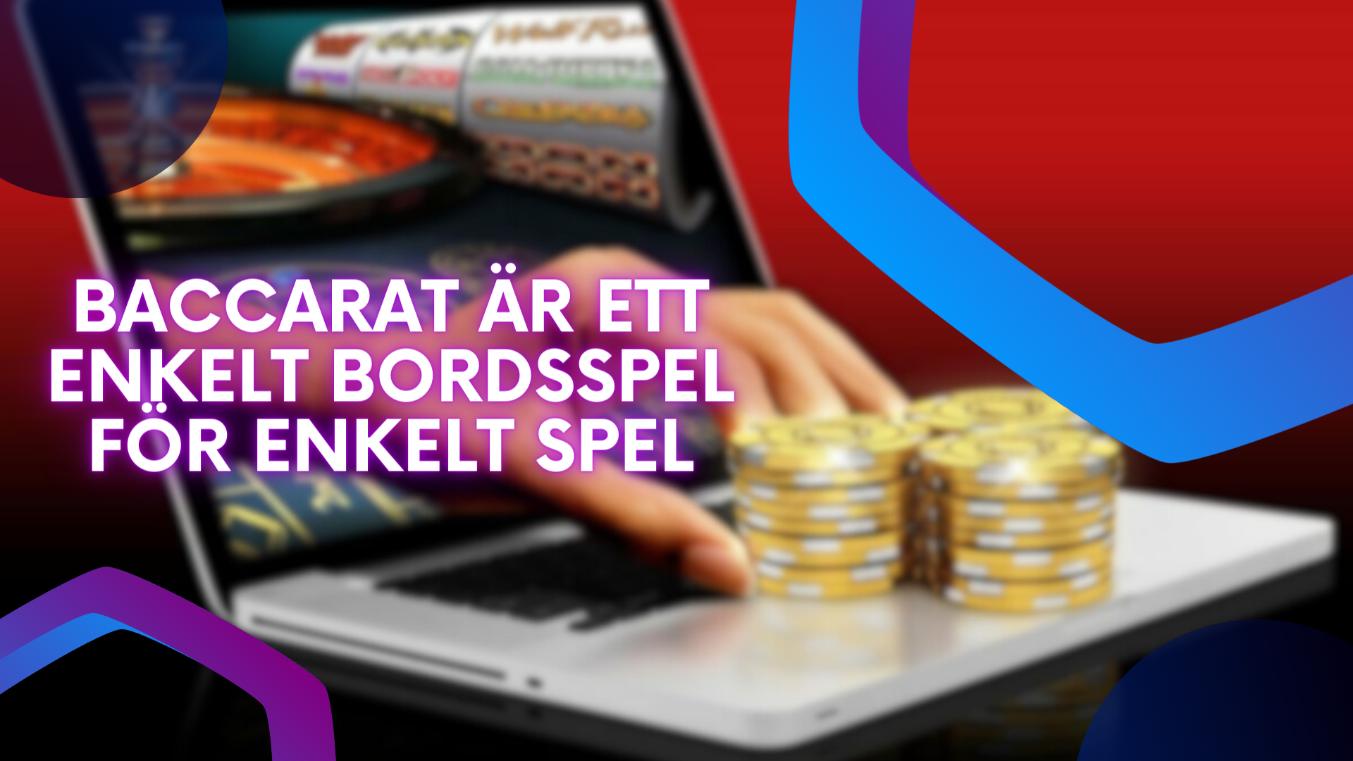 Baccarat är ett enkelt bordsspel för enkelt spel