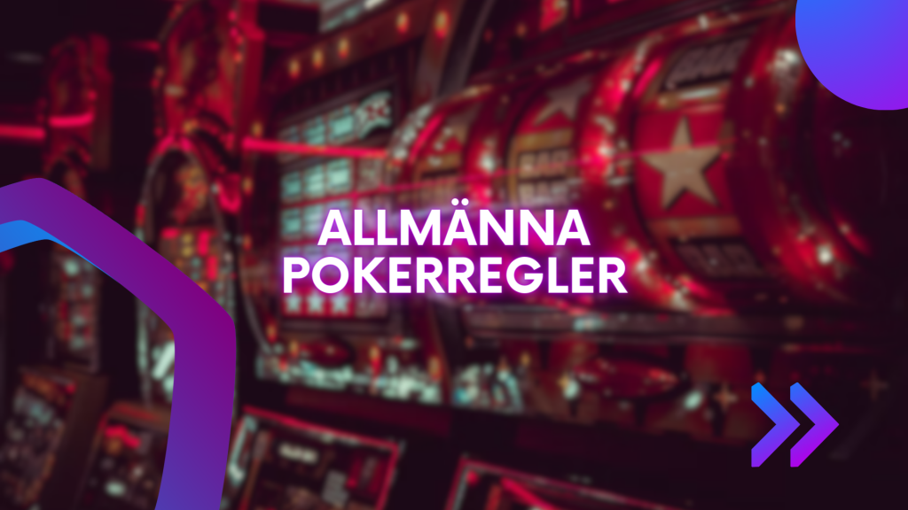 Allmänna pokerregler