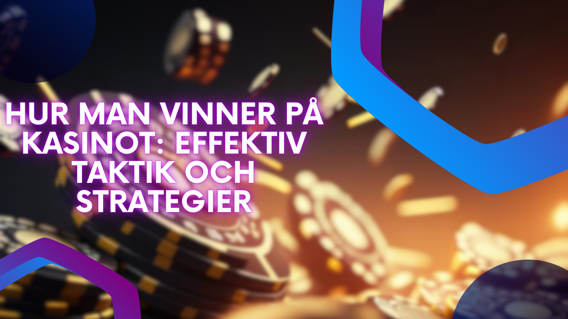 Hur man vinner på kasinot: Effektiv taktik och strategier
